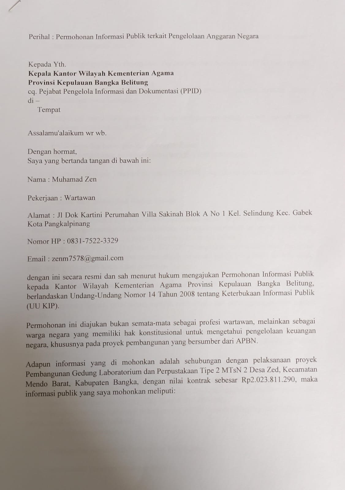 KBOBABEL.COM (Bangka Belitung) — Sikap tertutup Pejabat Pengelola Informasi dan Dokumentasi (PPID) Kantor Wilayah Kementerian Agama Provinsi Kepulauan Bangka Belitung kembali menuai sorotan. Setelah upaya konfirmasi berulang kali tak membuahkan hasil, wartawan KBO Babel, Muhamad Zen, akhirnya menempuh jalur resmi dengan menyurati PPID Kanwil Kemenag Babel sebagai langkah konstitusional untuk memperoleh informasi publik. Rabu (21/1/2026).
