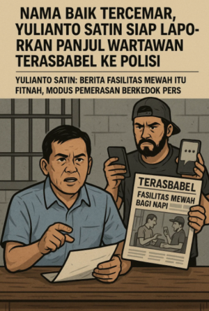 Yulianto Satin: Berita Fasilitas Mewah Itu Fitnah, Modus Pemerasan Berkedok Pers