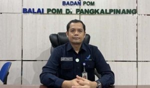 36 Distributor OBA di Babel Jadi Sorotan BPOM, Edukasi Pelaku Usaha Diperkuat