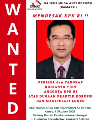 KBOBABEL.COM (Jakarta) – Gelombang desakan agar Komisi Pemberantasan Korupsi (KPK) turun tangan mengusut dugaan praktik korupsi dan manipulasi Laporan Harta Kekayaan Penyelenggara Negara (LHKPN) yang menyeret nama anggota DPR RI Fraksi PDIP, Rudianto Tjen, semakin menguat. Kali ini, tekanan datang dari Kaukus Muda Anti Korupsi (KAMAKSI) yang secara terbuka menyatakan siap menggelar aksi unjuk rasa di depan Gedung KPK, Jakarta. Selasa (2/8/2025).