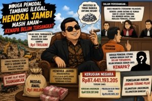 Diduga Pemodal Tambang Ilegal, Hendra Jambi Masih Aman—Kenapa Belum Tersangka?