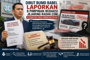 Dirut BUMD Babel Resmi Laporkan 8 Pimpinan Redaksi Jejaring Media Radak.Com ke Dewan Pers, Persoalan Pemberitaan Tin Slag Masuk Ranah Etik Pers