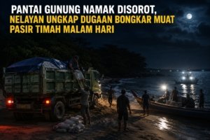 Pantai Gunung Namak Disorot, Nelayan Ungkap Dugaan Bongkar Muat Pasir Timah Malam Hari