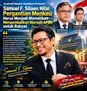 Suahasil Nazara Gantikan Purbaya: Samuel F. Silaen Nilai Pergantian Menkeu Harus Menjadi Momentum Mengembalikan Marwah APBN untuk Rakyat