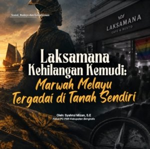 Laksamana Kehilangan Kemudi: Marwah Melayu Tergadai di Tanah Sendiri